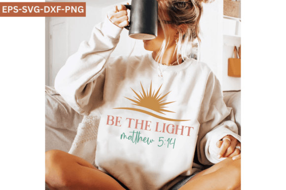 Be the Light SVG: Graphics for T-Shirt Designs