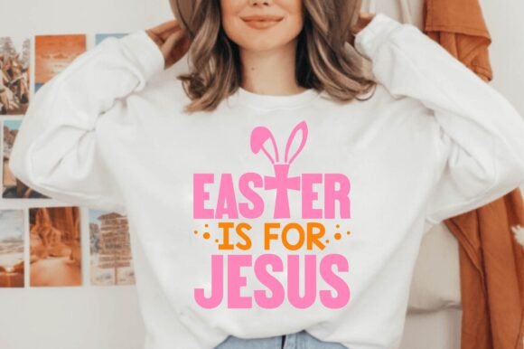 Easter is for Jesus Graphics & T-Shirt Designs