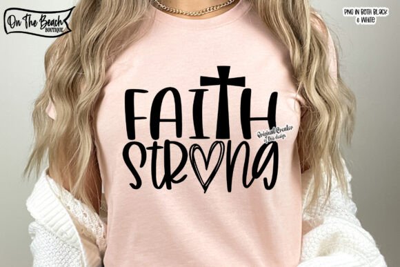 Faith Cross Strong SVG: Graphics for T-Shirt Designs