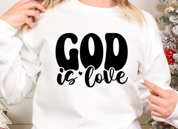 God is Love: Christian Graphics & T-Shirt Designs