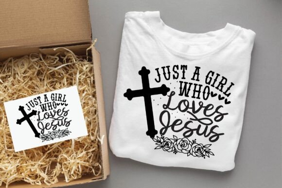 JUST a GIRL WHO LOVES JESUS Christian Graphics for T-Shirt Designs