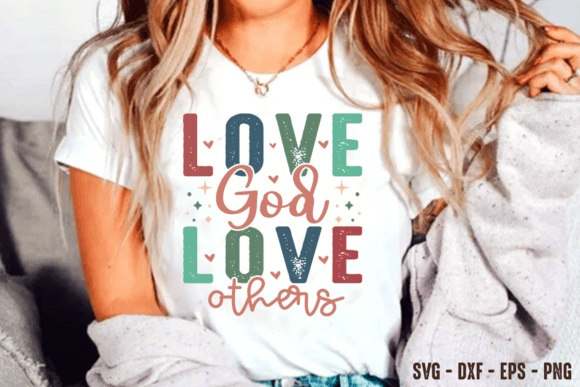 Love God Love Others Christian SVG PNG Graphics