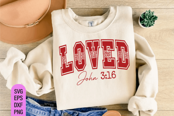 Loved John 3:16 Christian Valentines Svg for Graphics and T-Shirt Designs