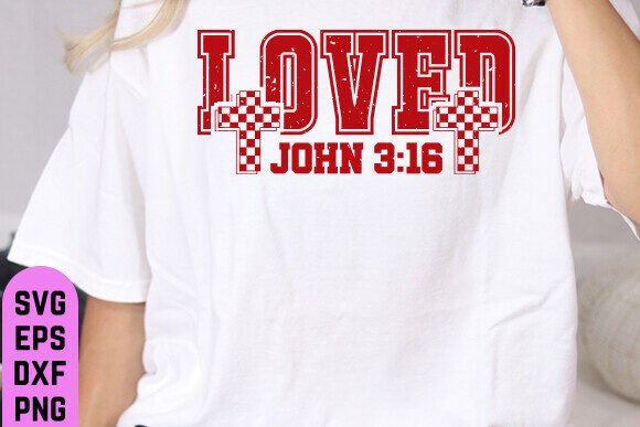Loved John 3:16 SVG for T-Shirt Designs & Graphics