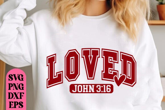 Loved SVG: Christian Graphics for T-Shirt Designs