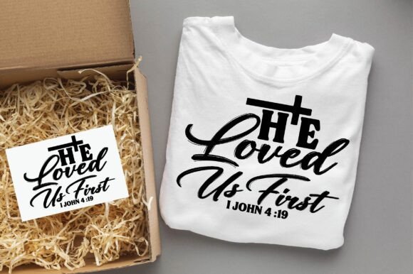 Reviewing HE LOVED US FIRST Christian Svg Png