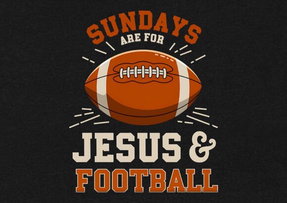 Sundays Are for Jesus Football Graphics & T-Shirt Designs
